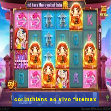 corinthians ao vivo futemax